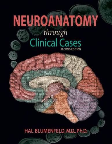  Neuroanatomy Through Clinical Cases - Journey into the Labyrinthine Depths of the Human Brain!