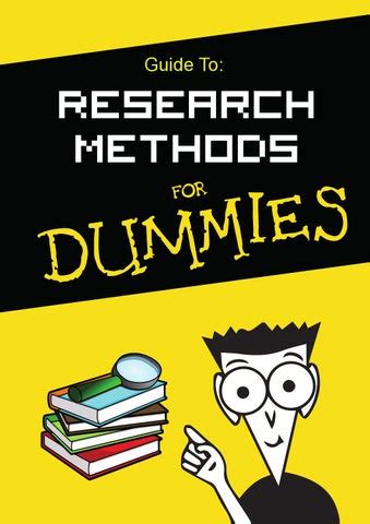 Research Methods for Dummies: A Practical Guide to Understanding the World Around Us! Unveiling the Art and Science of Inquiry!