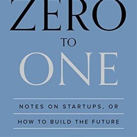 Zero to One: Notes on Startups, or How to Build the Future Un viaggio pionieristico nel cuore dell'innovazione e della creazione di valore